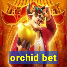 orchid bet